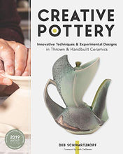 Load image into Gallery viewer, Creative Pottery: Innovative Techniques and Experimental Designs in Thrown and Handbuilt Ceramics