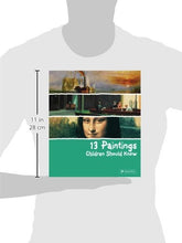 Load image into Gallery viewer, 13 Paintings Children Should Know