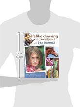 Load image into Gallery viewer, Lifelike Drawing In Colored Pencil With Lee Hammond