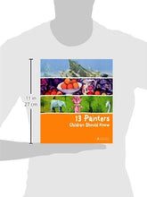 Load image into Gallery viewer, 13 Painters Children Should Know (13 Children Should Know)