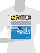 Load image into Gallery viewer, 13 Modern Artists Children Should Know (Children Should Know) (13 Children Should Know)