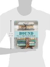 Load image into Gallery viewer, Bound: Over 20 Artful Handmade Books