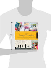 Load image into Gallery viewer, Playing with Image Transfers: Exploring Creative Imagery for Use in Art, Mixed Media, and Design