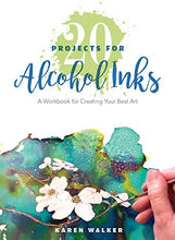 Load image into Gallery viewer, 20 Projects for Alcohol Inks: A Workbook for Creating Your Best Art