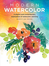 Load image into Gallery viewer, Modern Watercolor: A playful and contemporary exploration of watercolor painting (Modern Series)