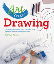 Load image into Gallery viewer, Art for Kids: Drawing: The Only Drawing Book You'll Ever Need to Be the Artist You've Always Wanted to Be
