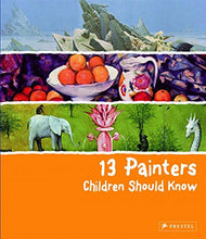 Load image into Gallery viewer, 13 Painters Children Should Know (13 Children Should Know)