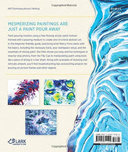 Load image into Gallery viewer, The Paint Pouring Workshop: Learn to Create Dazzling Abstract Art with Acrylic Pouring