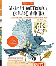 Load image into Gallery viewer, Geninne's Art: Birds in Watercolor, Collage, and Ink: A field guide to art techniques and observing in the wild