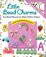 Load image into Gallery viewer, Little Bead Charms: Fun Bead Mascots To Make & Give Today!