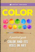 Load image into Gallery viewer, Artist Toolbox: Color: A practical guide to color and its uses in art