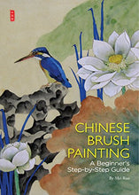 Load image into Gallery viewer, Chinese Brush Painting: A Beginner's Step-by-Step Guide
