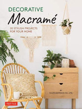 Load image into Gallery viewer, Decorative Macrame: 20 Stylish Projects for Your Home