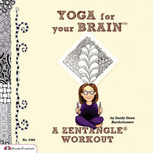 Load image into Gallery viewer, Yoga for Your Brain (TM): A Zentangle (R) Workout (Design Originals) Over 60 Tangle Patterns, Plus Ideas, Tips, and Projects for Experienced Tanglers (Sequel to Totally Tangled: Zentangle and Beyond)