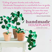 Load image into Gallery viewer, Handmade Houseplants: Remarkably Realistic Plants You Can Make with Paper