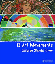 Load image into Gallery viewer, 13 Art Movements Children Should Know (13 Children Should Know)