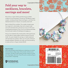 Load image into Gallery viewer, Origami Jewelry Motifs: Fold and Wear Your Own Earrings, Bracelets, Necklaces and More!