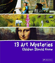 Load image into Gallery viewer, 13 Art Mysteries Children Should Know (13 Children Should Know)
