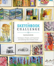 Load image into Gallery viewer, The Sketchbook Challenge: Techniques, Prompts, and Inspiration for Achieving Your Creative Goals