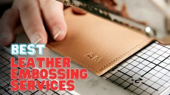 15 Best Leather Embossing Services For Personalizing Your Leather Goods In 2023