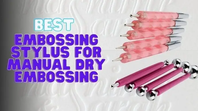 10 Best Embossing Stylus For Manual Dry Embossing In 2023