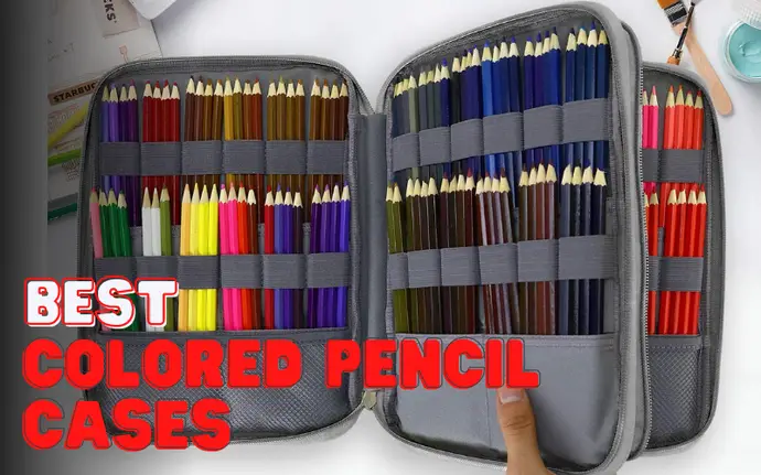 15 Best Colored Pencil Cases In 2023: Reviews & Buying Guide