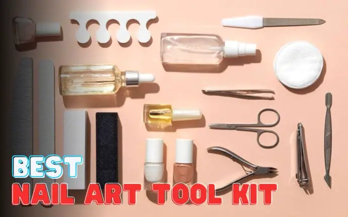 12 Best Nail Art Tool Kit in 2023: Take Your Nails To The Next Level