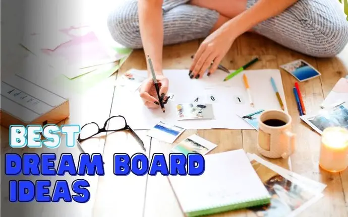 22 Best Dream Board Ideas To Help Manifest Your Goals