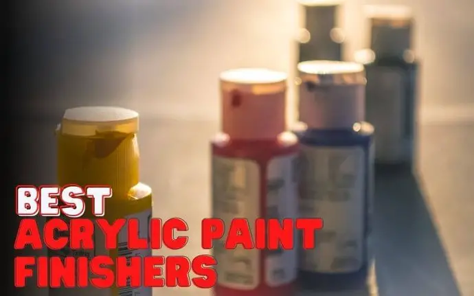 9 Best Acrylic Paint Finishers For Artists and DIY Enthusiasts In 2023