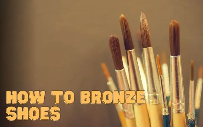 How To Bronze Shoes: A Step-by-Step Guide