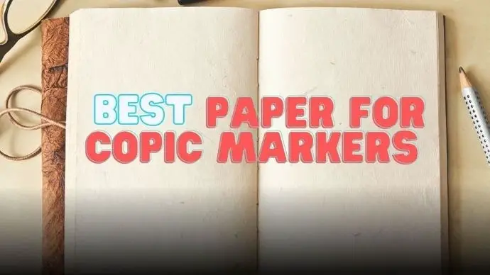 14 Best Paper For Copic Markers In 2023 Plus Tips And FAQs