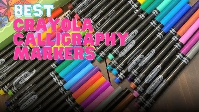 10 Best Crayola Calligraphy Markers In 2023: Reviews & Buying Guide