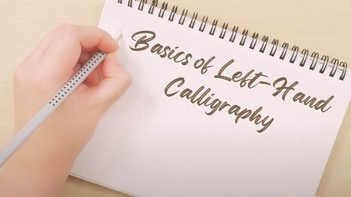 The Basics Of Left-Hand Calligraphy: A Guide To Getting Started