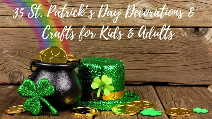 35 Last-Minute St. Patrick’s Day Decorations & Crafts