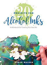 Load image into Gallery viewer, 20 Projects for Alcohol Inks: A Workbook for Creating Your Best Art
