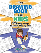 Load image into Gallery viewer, The Drawing Book for Kids: 365 Daily Things to Draw, Step by Step (Woo! Jr. Kids Activities Books)
