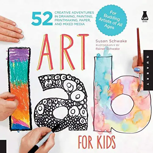 Art Lab for Kids: 52 Creative Adventures in Drawing, Painting, Printmaking, Paper, and Mixed Media-For Budding Artists of All Ages (Lab for Kids, 1)