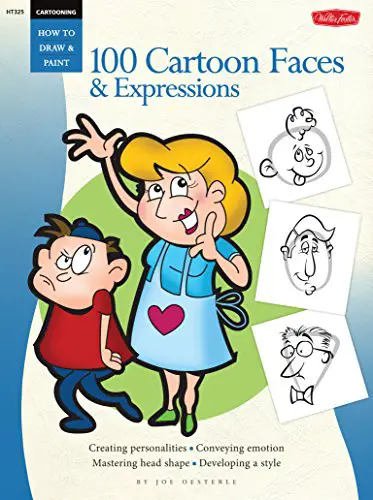 Cartooning: 100 Cartoon Faces & Expressions (How to Draw & Paint)