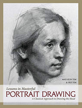 Load image into Gallery viewer, Lessons in Masterful Portrait Drawing: A Classical Approach to Drawing the Head
