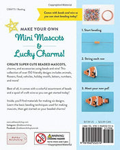 Load image into Gallery viewer, Little Bead Charms: Fun Bead Mascots To Make &amp; Give Today!

