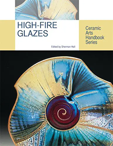 High-fire Glazes (Ceramic Arts Handbook)