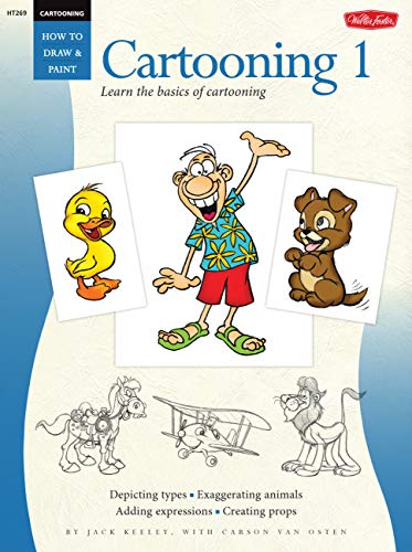Cartooning: Cartooning 1: Learn the basics of cartooning (How to Draw & Paint Book 269)