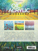 Load image into Gallery viewer, Oil &amp; Acrylic Workshop: Classic and contemporary techniques for painting expressive works of art
