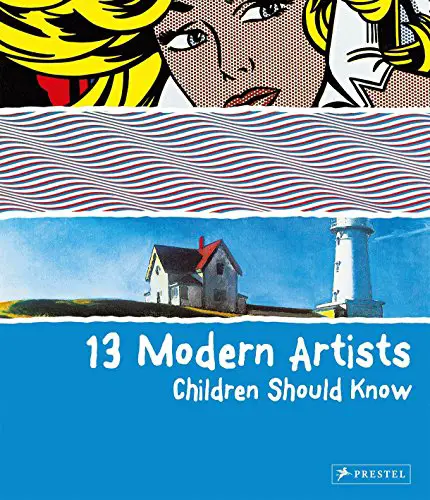 13 Modern Artists Children Should Know (Children Should Know) (13 Children Should Know)