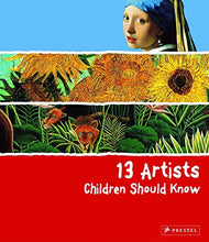Load image into Gallery viewer, 13 Artists Children Should Know (13 Children Should Know)
