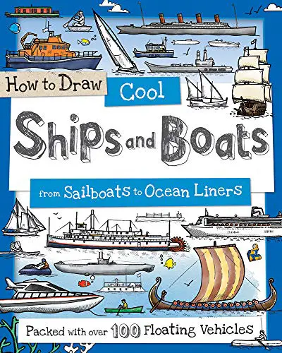 How to Draw Cool Ships and Boats: From Sailboats to Ocean Liners (How to Draw Series)