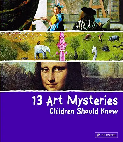 13 Art Mysteries Children Should Know (13 Children Should Know)