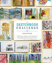 Load image into Gallery viewer, The Sketchbook Challenge: Techniques, Prompts, and Inspiration for Achieving Your Creative Goals
